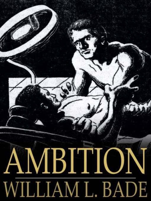 Title details for Ambition by William L. Bade - Available